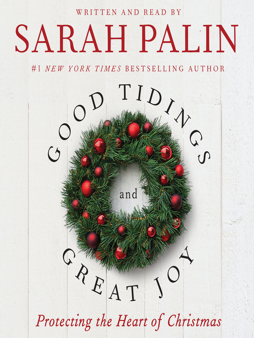 Sarah Palin创作的Good Tidings and Great Joy作品的详细信息 - 可供借阅